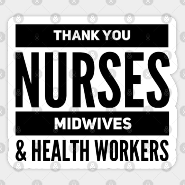 Thank you Nurses, Midwives and health workers Sticker by Inspire Enclave